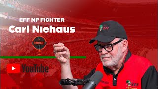 EFF Podcast Episode 42 Fighter Carl Niehaus speaks on loyalty [upl. by Ruffin]