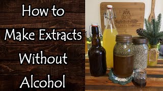 How to Make an Alcohol Free Extracts for Medicine or Flavoring [upl. by Peggir863]