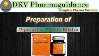 Piperazine citrate elixir preparation  Piperazine citrate elixir  Pharmaceutics [upl. by Capon]