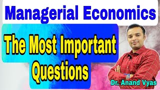 The Most Important Questions Managerial Economics  MBA  Dr Anand Vyas  Mcom [upl. by Namsu93]