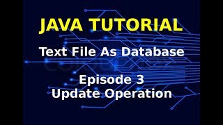 Java Tutorial  Text File As Database Table  Episode 3  Update Data From Table [upl. by Philipines]