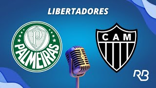 🔴 Palmeiras x AtléticoMG  Libertadores da América  090823  Ulisses Costa e Mauro Beting [upl. by Gniy73]