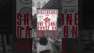 Disclosure  She’s Gone Dance On house [upl. by Drud147]