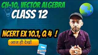 Exercise 101 Question 4 Chapter 10 Vector Algebra Class 12 Maths  Ex 101 Q 4 Ch 10 Class 12 Math [upl. by Alamat]