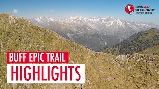 BUFF EPIC TRAIL 2018  HIGHLIGHTS  SWS18  Skyrunning [upl. by Earle]