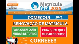 matrícula fácil 2025 RENOVAÇÃO MATRICULA QUER TROCAR DE TURNO OU CURSO 2025 Prazo APENAS 6 DIAS [upl. by Enyawad]