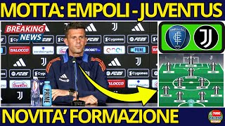 EMPOLIJUVENTUS SHOCK IN CONFERENZA STAMPA MOTTA FA TREMARE TUTTI DICHIARANDO CHE…  CALCIO NEWS [upl. by Nwahsor]