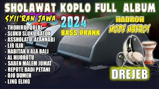 FULL ALBUM SHOLAWAT KOPLO 2024 BASS PRANK  THOHIROL QOLBI  gagah opank [upl. by Anitrak]