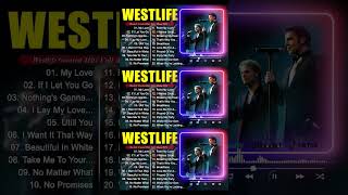 Westlife Love Songs Full Album 2024 💥 Westlife Greatest Hits Playlist New 2024 [upl. by Helman619]