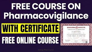 FREE Certificate Course in Pharmacovigilance  Free Pharmacy Certificate Course [upl. by Montford]