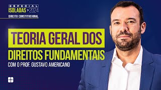 TEORIA GERAL dos DIREITOS FUNDAMENTAIS  Prof Gustavo Americano [upl. by Nirot]