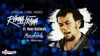 Rhoma Irama Ft Noer Halimah  Matahariku Official Lyric Video [upl. by Aicarg]