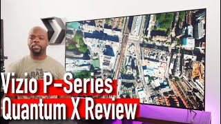 Vizio PSeries Quantum X Review High end features on a budget 4K HDR [upl. by Silvia]