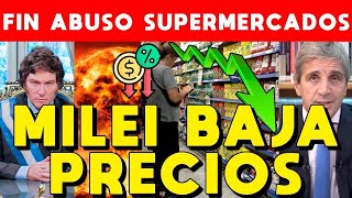 MILEI BAJA PRECIOS ALIMENTOS FIN ABUSO SUPERMERCADOS SE NOTA BAJA Y POSIBLE DEFLACIÓN [upl. by Viviene]