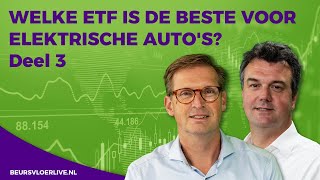 Welke ETF is de beste voor elektrische autos  Deel 3 van 3 [upl. by Neffirg]