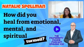 Natalie Spellman How did you heal from emotional mental and spiritual turmoil [upl. by Sean]