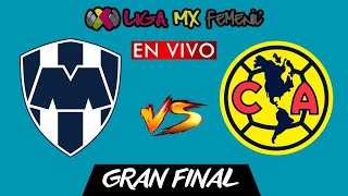 MONTERREY VS AMERICA FEMENIL EN VIVO  FINAL LIGA BBVA MX FEMENIL CLAUSURA 2024 [upl. by Jacie]