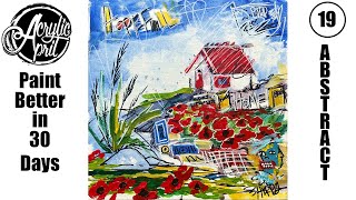 Acrylic April Day 19 Abstract House amp Poppies  NeoExpressionism  Beginner Tutorial [upl. by Niemad767]