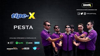 TipeX  Pesta Official Audio [upl. by Publia]