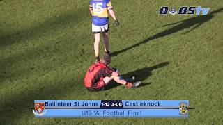 U15 A Football Final Ballinteer St Johns v Castleknock [upl. by Peirce]