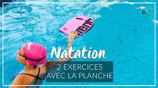 Natation  2 exercices de natation avec une planche [upl. by Andriana]