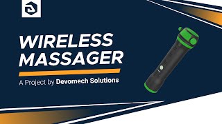 Wireless Massager  A Project by Devomech Solutions [upl. by Fante205]