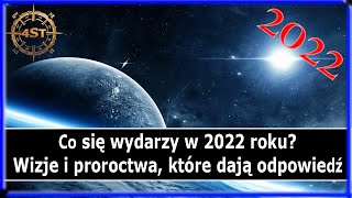 Co się wydarzy w 2022 roku Wizje i proroctwa które dają odpowiedź [upl. by Verge]