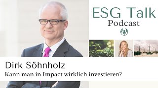 84 Dirk Söhnholz Kann man in Impact wirklich investieren [upl. by Endres]