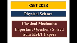 KSET 2023 KSET Exam Physical science Preparation Classical Mechanics questions solved [upl. by Wolliw178]