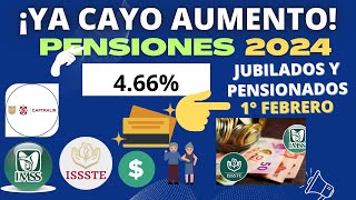 🔴¡YA CAYÓ💰🚨AUMENTO DE PENSIONES➡️ IMSS ISSSTE CAPTRALIR👨‍🦳️💰466🔴1° FEBRERO 2024👇 [upl. by Grete245]