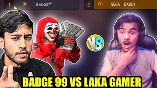 Badge 99 vs Laka Gamer😱 badge 99 fan call me noob🤒 Garena free fire [upl. by Bussey]