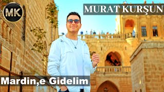 Murat Kurşun  Mardine gidelim [upl. by Mitch486]