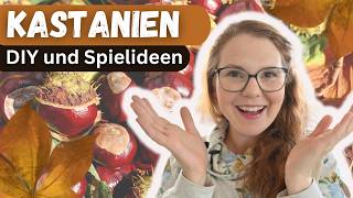 🌰Kastanien kreativ nutzen – Bastelspaß für kleine und große Hände🍂 [upl. by Arbmik50]