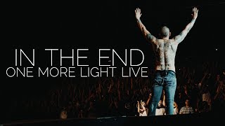 LINKIN PARK  In the End Performance cut One More Light Live  20062017 [upl. by Osbert]