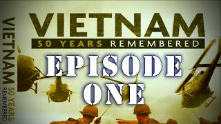 quotVietnam 50 Years Rememberedquot Series  Complete Episode One [upl. by Taima634]