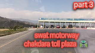 Chakdara toll plaza  Pakistan beautiful motorway  Yarbash tv  mardan Vlogs [upl. by Leksehcey]