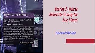 Destiny 2  How to Unlock the Tracing the Star 1 Quest  Season of the Lost [upl. by Ylatfen598]