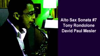 Alto Sax Sonata 7  Tony Rondolone David Paul Mesler [upl. by Aloisia]