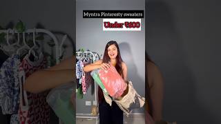 Myntra Pinteresty sweaters haul under ₹600  sweaters under ₹500  winter sweats haul winterfashion [upl. by Rosenbaum156]