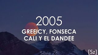 Greeicy Fonseca Cali Y El Dandee  2005 Letra [upl. by Baily]