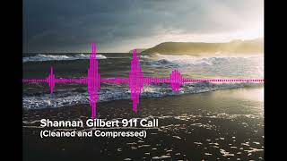 Shannan Gilbert 911 Call Cleaned [upl. by Yetak]