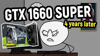 What it feels like to have GTX 1660 Super in 2024 [upl. by Curhan]