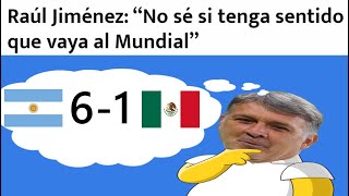 Memes Raúl Jiménez No sé si tenga sentido que vaya al Mundial  Lista Qatar de México vs Argentina [upl. by Alakcim577]