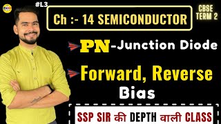 3 PN  Junction Diode amp Forward Reverse Bias  CBSE Class 12 Term 2 Exam 202122  Sachin Sir [upl. by Eico107]