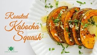 Roasted Kabocha Squash  12 Simple Cooking [upl. by Faden]