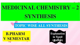 BPharm 5th Semester  Medicinal Chemistry  2 All Synthesis [upl. by Hsemar]