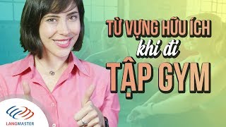 Langmaster  Từ vựng cực hữu ích khi đi TẬP GYM Học tiếng Anh giao tiếp hiệu quả [upl. by Erdreid]