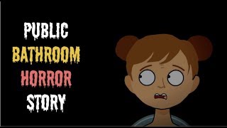 Public Bathroom TRUE Horror Story ANIMATED [upl. by Eedeed]