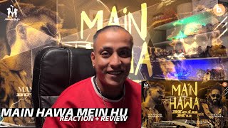 EMIWAY BANTAI X MANINDER BUTTAR MAIN HAWA MEIN HU REACTION  EMIWAY NEW SONG [upl. by Rosario566]