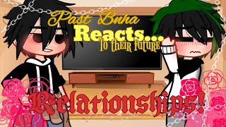 💘🔥 Past Bnha Reacts to their Future Relationships  🔥💘  KiriBakuTododeku  BnhaMha [upl. by Selene]